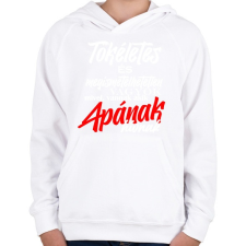 PRINTFASHION tökéletes apa fehér - Gyerek kapucnis pulóver - Fehér gyerek pulóver, kardigán