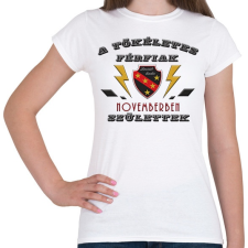 PRINTFASHION Tökéletes férfi november - Női póló - Fehér női póló