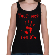 PRINTFASHION touch me and you die - Női atléta - Fekete női trikó