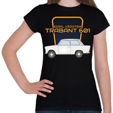 PRINTFASHION TRABANT 601 - ezzel kezdtem - Női póló - Fekete