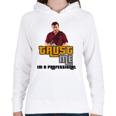 PRINTFASHION TRUST ME IM A PROFESSIONAL - Női kapucnis pulóver - Fehér
