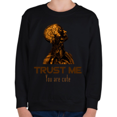 PRINTFASHION Trust me You are cute - Gyerek pulóver - Fekete