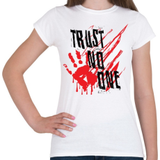 PRINTFASHION Trust no one - Női póló - Fehér