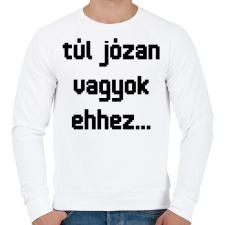 PRINTFASHION túl józan vagyok ehhez... - Férfi pulóver - Fehér férfi pulóver, kardigán