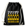 PRINTFASHION Túl kevés sör - Sportzsák, Tornazsák - Fekete