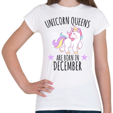 PRINTFASHION Unikornis királylány születésnapja decemberben - Női póló - Fehér