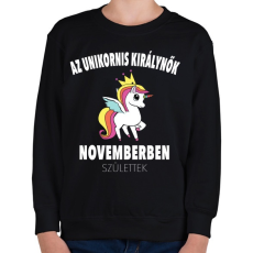 PRINTFASHION Unikornis királynők november születtek (MAGYAR) - Gyerek pulóver - Fekete