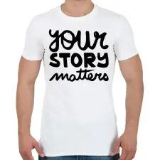 PRINTFASHION UR story matters - Férfi póló - Fehér férfi póló