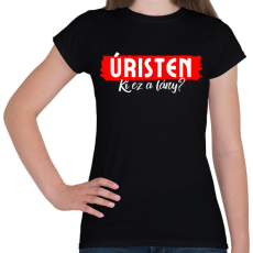 PRINTFASHION Úristen Ki Ez A Lány?  - Női póló - Fekete