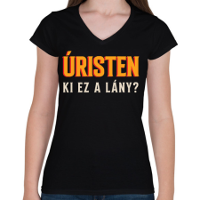 PRINTFASHION Úristen ki ez a lány - Női V-nyakú póló - Fekete női póló