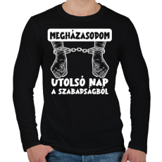 PRINTFASHION Utolsó nap a szabadságból fehér - Férfi hosszú ujjú póló - Fekete