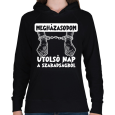 PRINTFASHION Utolsó nap a szabadságból fehér - Női kapucnis pulóver - Fekete