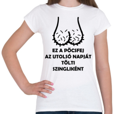 PRINTFASHION Utolsó napok - Női póló - Fehér női póló