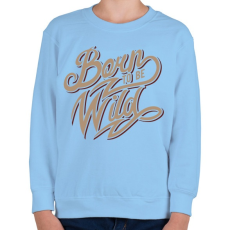 PRINTFASHION Vadnak született - Gyerek pulóver - Világoskék