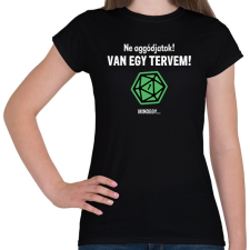 PRINTFASHION Van egy tervem! - Női póló - Fekete női póló