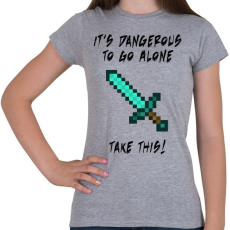 PRINTFASHION Veszélyes egyedül, ezt vidd magaddal! - Női póló - Sport szürke