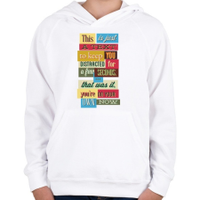 PRINTFASHION Vicces Felirat - Gyerek kapucnis pulóver - Fehér gyerek pulóver, kardigán