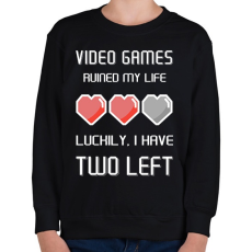 PRINTFASHION Video Games ruined my life - Luckily I have two left - Gyerek pulóver - Fekete