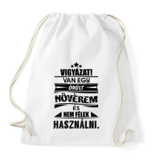 PRINTFASHION VIGYÁZAT! Van egy őrült nővérem és... - Sportzsák, Tornazsák - Fehér tornazsák