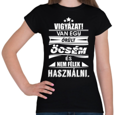 PRINTFASHION Vigyázat! Van egy őrült öcsém és nem félek használni! - Női póló - Fekete