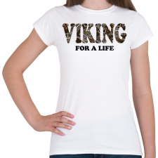PRINTFASHION Viking for a life - Női póló - Fehér női póló