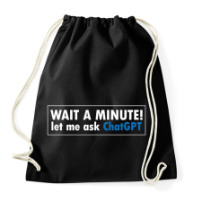 PRINTFASHION Wait a minute - Sportzsák, Tornazsák - Fekete tornazsák