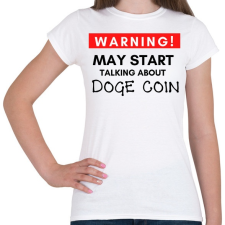 PRINTFASHION WARNING Doge Coin - Női póló - Fehér női póló