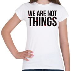 PRINTFASHION We are not - Női póló - Fehér