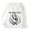 PRINTFASHION We need you -  kellesz nekünk - Sportzsák, Tornazsák - Fehér