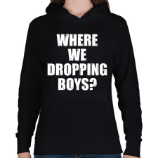 PRINTFASHION Where we dropping boys? - fehér - Női kapucnis pulóver - Fekete női pulóver, kardigán