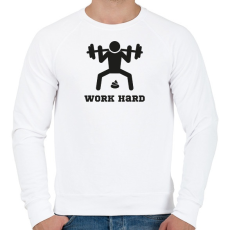 PRINTFASHION Work Hard - vicces póló edzéshez - Férfi pulóver - Fehér