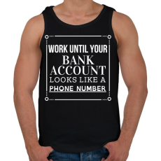 PRINTFASHION Work until your bank account looks like a phone number - Férfi atléta - Fekete