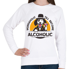 PRINTFASHION Workaholic - Alcoholic - Női pulóver - Fehér