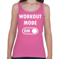 PRINTFASHION Workout mode: ON - Női atléta - Rózsaszín női trikó