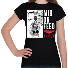 PRINTFASHION Yasuo - MID OR FEED - Női póló - Fekete női póló