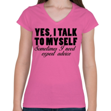 PRINTFASHION Yes, I talk to myself. - Női V-nyakú póló - Rózsaszín