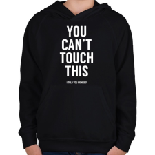 PRINTFASHION You can't touch this - Gyerek kapucnis pulóver - Fekete gyerek pulóver, kardigán