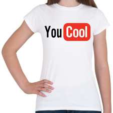 PRINTFASHION You Cool - Női póló - Fehér női póló