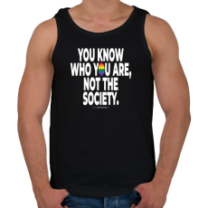 PRINTFASHION You know who you are, not the society. - humanista - LMBT / LMBTQI (133) - Férfi atléta - Fekete