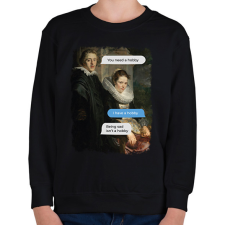 PRINTFASHION You need a hobby - Reneszánsz festmény - Gyerek pulóver - Fekete gyerek pulóver, kardigán