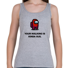 PRINTFASHION Your walking is kinda sus. - Női atléta - Sport szürke női trikó