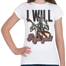 PRINTFASHION Zene 01 - I will Rock you! - Női póló - Fehér