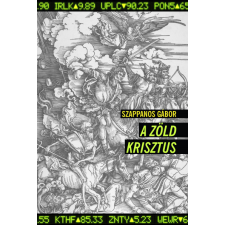 Pro Pannónia Kiadó A zöld Krisztus regény