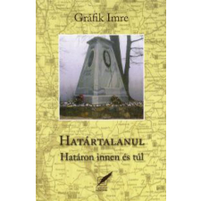 Pro Pannonia Kiadói Alapítvány Gráfik Imre - Határtalanul művészet