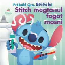 Próbáld újra, Stitch! - Stitch megtanul fogat mosni gyermek- és ifjúsági könyv