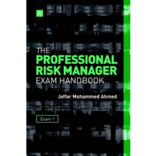  Professional Risk Manager Exam Handbook – Jaffar Mohammed Ahmed idegen nyelvű könyv