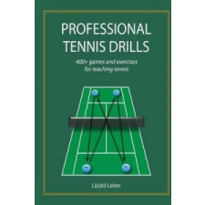  Professional Tennis Drills (Letter) – Laszlo Leiter idegen nyelvű könyv