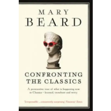 PROFILE BOOKS Confronting the Classics | Mary Beard egyéb könyv