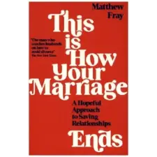 PROFILE BOOKS This is How Your Marriage Ends | MATTHEW FRAY egyéb könyv