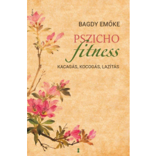 Pszichofitness - Kacagás, kocogás, lazítás társadalom- és humántudomány